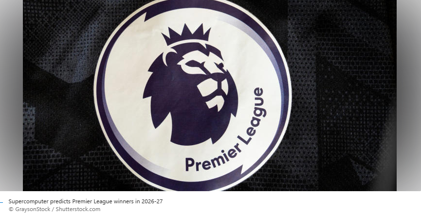 Supercomputer predicts Premier League winners in 2026-27